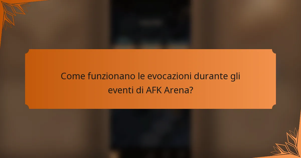Come funzionano le evocazioni durante gli eventi di AFK Arena?