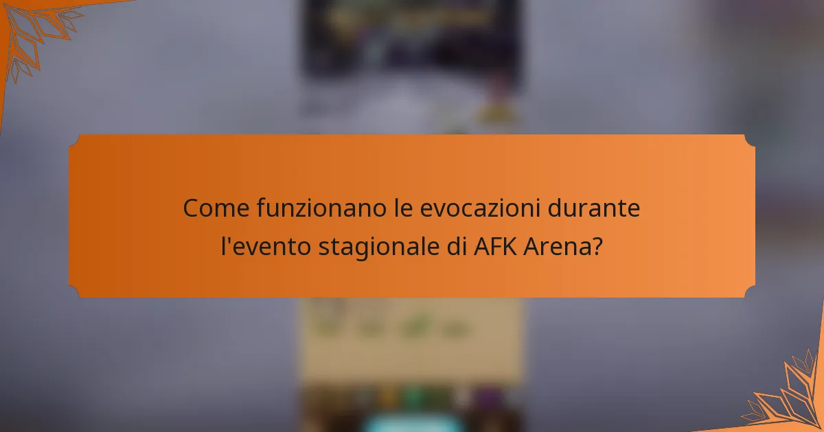 Come funzionano le evocazioni durante l'evento stagionale di AFK Arena?