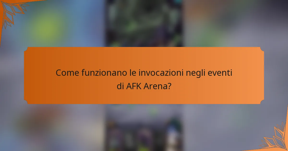 Come funzionano le invocazioni negli eventi di AFK Arena?