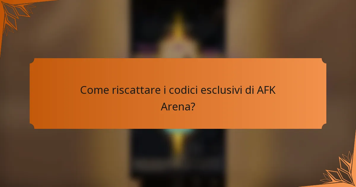 Come riscattare i codici esclusivi di AFK Arena?