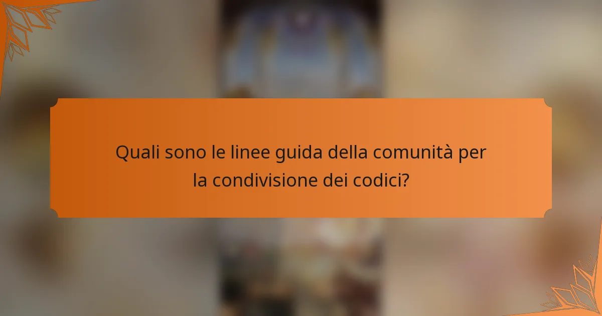 Quali sono le linee guida della comunità per la condivisione dei codici?